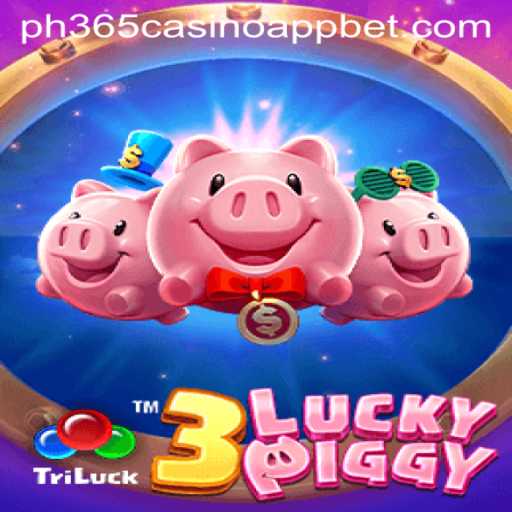 Exploring 3LUCKYPIGGY: A Thrilling Adventure on PH365 Casino App