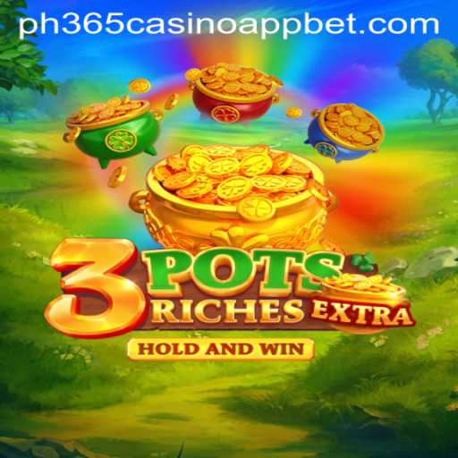 Discover the Exciting World of 3potsExtra on PH365 Casino App
