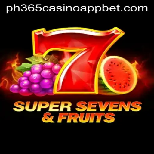 Unveiling 7SuperSevensFruits: A New Delight on PH365 Casino App
