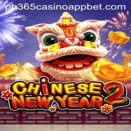 Discover the Excitement of CHINESENEWYEAR2 on ph365 Casino App