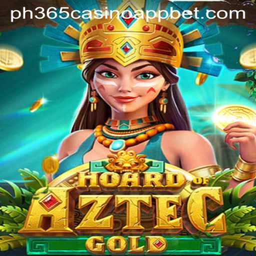 Explore the Thrilling World of HoardofAztecgold at PH365 Casino App