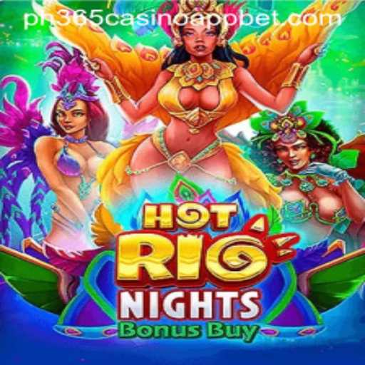 Explore HotRioNightsBonusBuy on PH365 Casino App