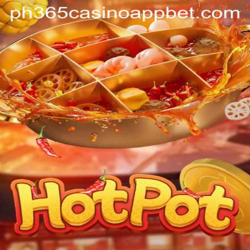 Exploring Hotpot: An Intriguing Game Experience at PH365 Casino App