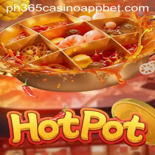 Exploring Hotpot: An Intriguing Game Experience at PH365 Casino App