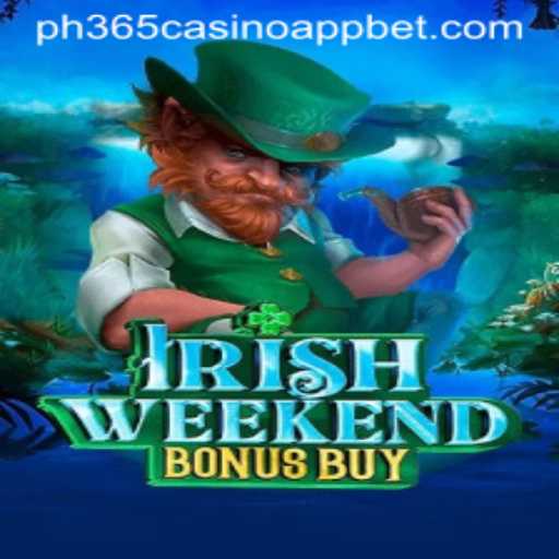Unveiling the Thrills of IrishWeekendBonusBuy on PH365 Casino App