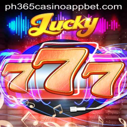 Unveiling the Thrills of Lucky777 on the PH365 Casino App