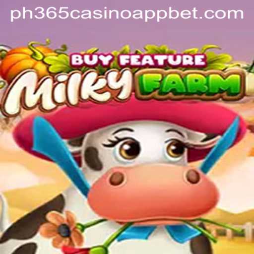 MilkyFarmBuyFeature: A Comprehensive Guide to the New Exciting Game on ph365 Casino App
