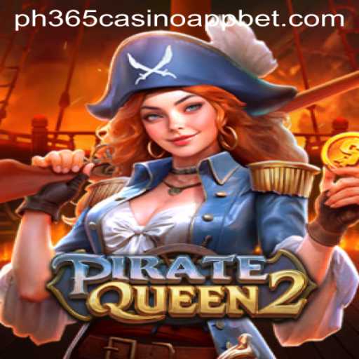 Set Sail with Adventure: Exploring PirateQueen2 on the ph365 Casino App