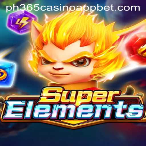 SuperElements: A Thrilling Journey into a World of Elements with PH365 Casino App