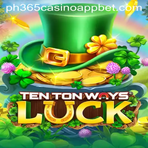 Explore the Thrilling World of TenTonWaysLuck on the PH365 Casino App