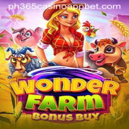 Explore the Enchanting World of WonderFarmBonusBuy: A Unique Gaming Experience on PH365 Casino App