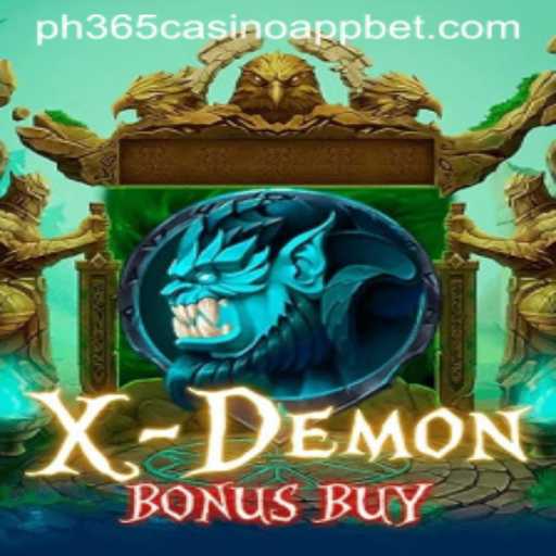 Exploring XDemonBonusBuy and Its Integration with PH365 Casino App
